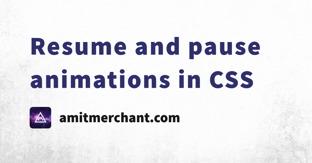 Resume and pause animations in CSS